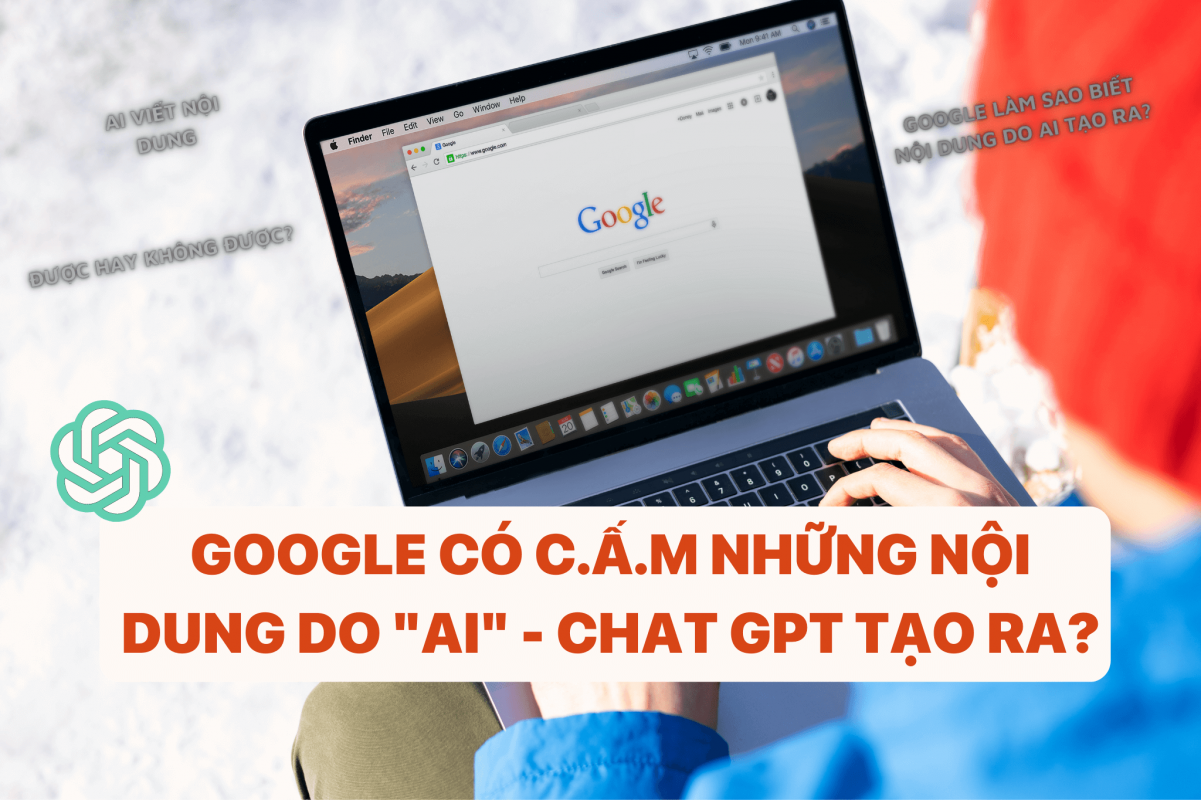 google có cấm những nội dung do chat gpt tạo ra